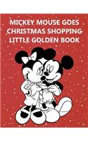 Mickey Mouse Goes Christmas Shopping Little Golden Book: Mickey Mouse Goes Christmas Shopping Little Golden Book, Mickey Mouse Coloring Book For Adults: 20 Pageg - 8.5" x 11" In Cover.