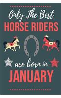 Only The Best Horse Riders Are Born in January