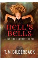 Hell's Bells - A Justice Security Novel: (11 Justice Security)