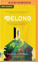Belong: Find Your People, Create Community & Live a More Connected Life