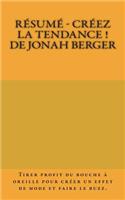 Résumé - Créez la tendance ! de Jonah Berger