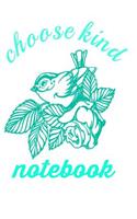 Choose Kind Notebook