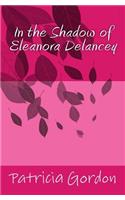 In the Shadow of Eleanora Delancey
