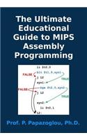 The Ultimate Educational Guide to MIPS Assembly Programming