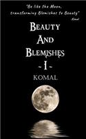 Beauty and Blemishes (Part 1)