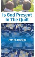 Is God Present in the Quilt?