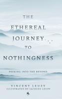 Ethereal Journey To Nothingness