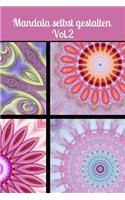 Mandala Selber Gestalten Vol.2: Kaleidoskop Notizbuch Malen Eigene Kunst Zeichnung Muster Bunt