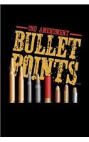 2nd Amendment Bullet Points: This Is a Blank, Lined Journal That Makes a Perfect Gun Lover's Gift for Men or Women. It's 6x9 with 120 Pages, a Convenient Size to Write Things In