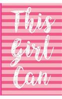 This Girl Can: Blank Lined Notebook Journal Diary Composition Notepad 120 Pages 6x9