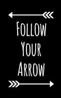 Follow Your Arrow