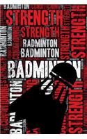 Badminton Strength and Conditioning Log: Badminton Workout Journal and Training Log and Diary for Player and Coach - Badminton Notebook