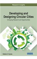 Developing and Designing Circular Cities: Emerging Research and Opportunities