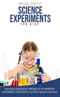 Science Experiments for Kids