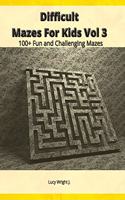 Difficult Mazes For Kids Vol 3