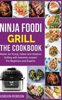 Ninja Foodi Grill - The Cookbook
