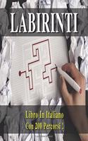 Libro Dei Labirinti (Collezione Completa Comprendente La Prima E La Seconda Raccolta !) Versione in Italiano