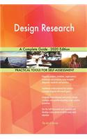 Design Research A Complete Guide - 2020 Edition