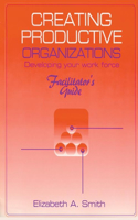 Creating Productive Organizations