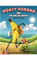 Monty Banana and the Roller Skates