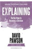EXPLAINING The Key Steps to Becoming a Christian: Second Edition