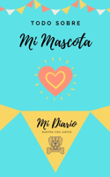 Acerca De Mi Mascota - Perro: Mi Diario De Mascotas