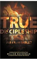 True Discipleship (with Study Guide): Am I Ignitable?(English)