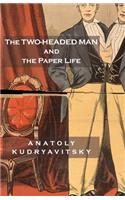 The Two-Headed Man and the Paper Life