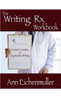 The Writing Rx Workbook