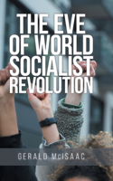 Eve of World Socialist Revolution