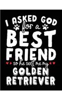 I Asked God For A Best Friend So He Sent Me My Golden Retriever