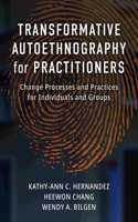 Transformative Autoethnography for Practitioners