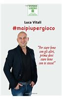 #maipiupergioco