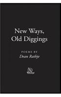 New Ways, Old Diggings