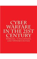 Cyber Warfare in the 21st Century