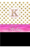 Kelsie: Personalized Lined Journal Diary Notebook 150 Pages, 6 X 9 (15.24 X 22.86 CM), Durable Soft Cover