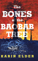 Bones of the Baobab Tree