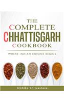 The Complete Chhattisgarh Cookbook