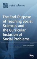 The End-Purpose of Teaching Social Sciences and the Curricular Inclusion of Social Problems