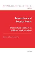 Translation and Popular Music: Transcultural Intimacy in Turkish-Greek Relations