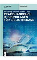 Praxishandbuch It-Grundlagen Für Bibliothekare