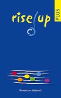 Rise Up Plus: Okumenisches Liederbuch