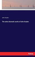 select dramatic works of John Dryden