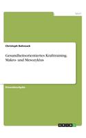Gesundheitsorientiertes Krafttraining. Makro- und Mesozyklus