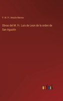Obras del M. Fr. Luis de Leon de la orden de San Agustín