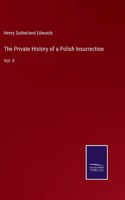 Private History of a Polish Insurrection