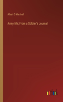 Army life; From a Soldier's Journal
