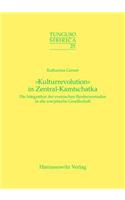 Kulturrevolution' in Zentral-Kamtschatka: Zur Integration Der Evenischen Rentiernomaden in Die Sowjetische Gesellschaft