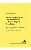 Europa Der Sprachen: Sprachkompetenz - Mehrsprachigkeit - Translation: Akten Des 35. Linguistischen Kolloquiums in Innsbruck 2000. Teil I: Sprache Und Gesellschaft