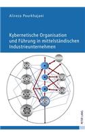 Kybernetische Organisation Und Fuehrung in Mittelstaendischen Industrieunternehmen